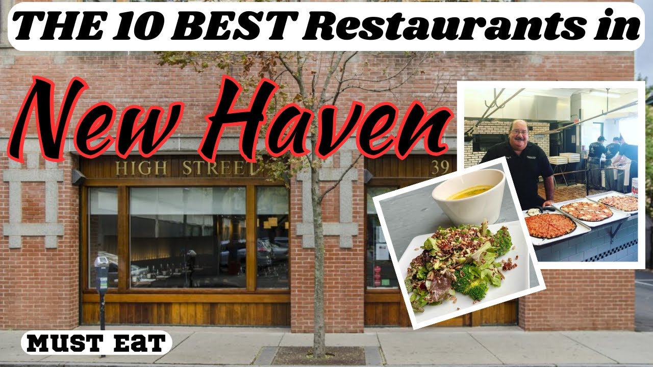 10 Best Restaurants in New Haven, CT