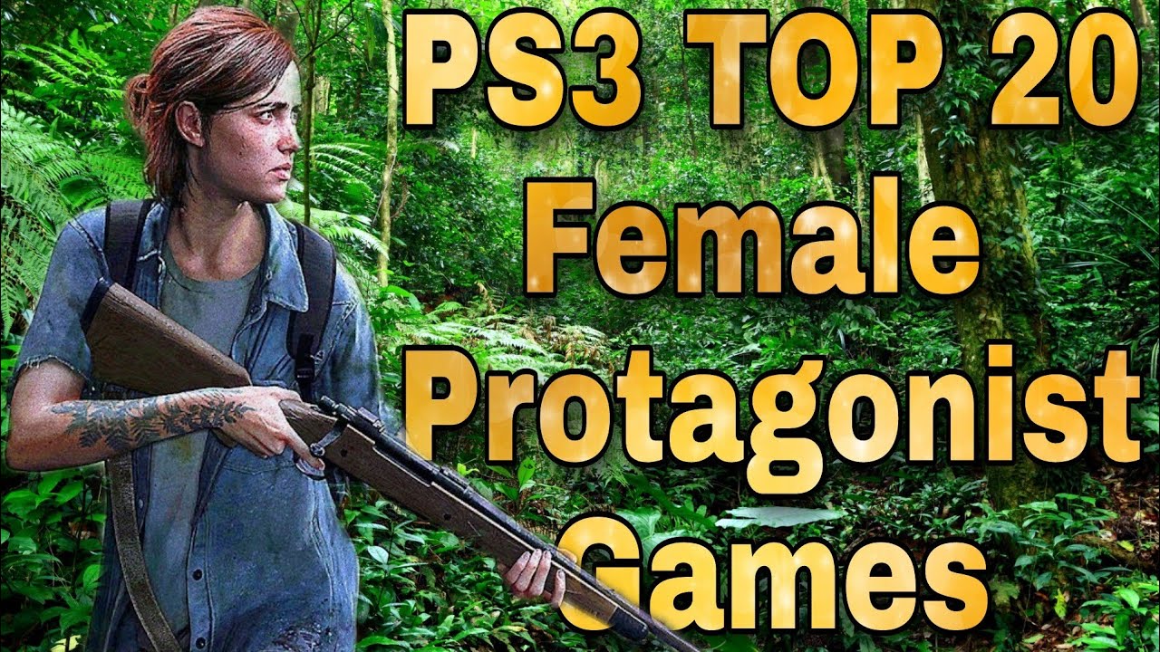 PS3 Female Protagonist Games || PlayStation 3 TOP 20 Woman's & Girl's Games