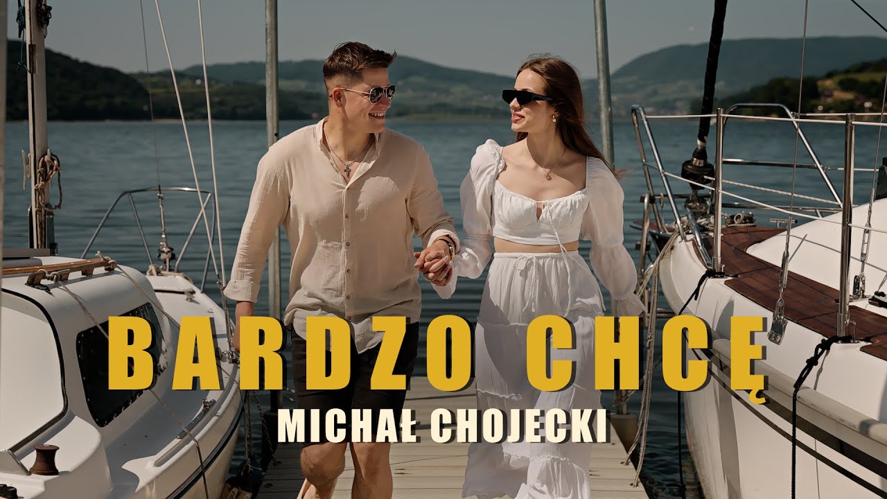Michał Chojecki - Bardzo Chcę (Official Video) (NOWOŚĆ LATO 2025)