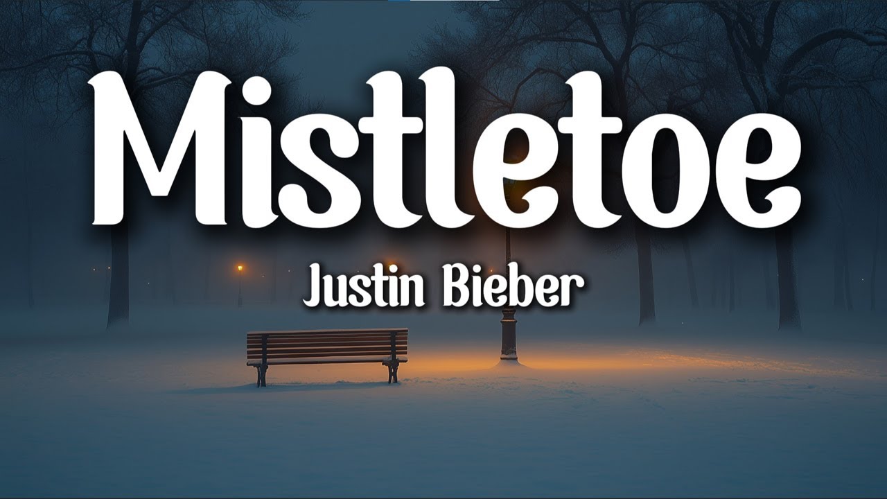 Justin Bieber – Mistletoe (Lyrics) | Cozy Holiday Love