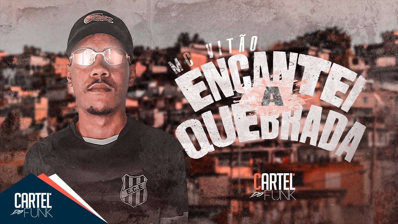 MC Vit&atilde;o - Encantei a Quebrada (Cartel do Funk) Neffas no Beat