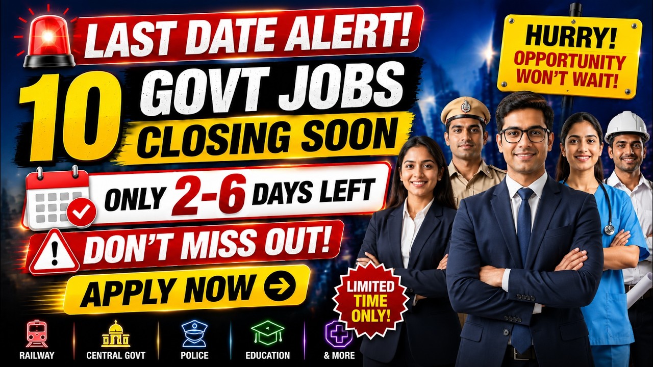 Last Date Alert! Top 8 Govt Jobs Closing This Week | Apply Before July 05-09, 2026