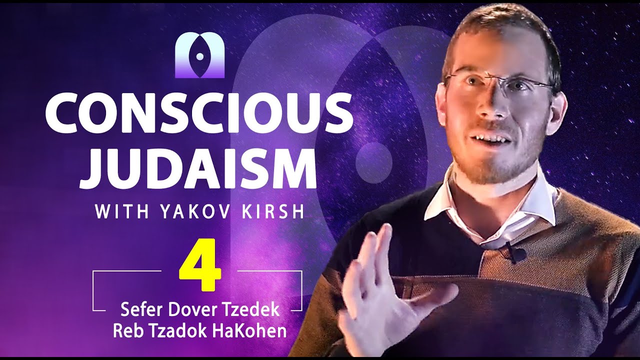 Conscious Judaism EP 4 By Yakov Kirsh: Connecting to Divine Consciousness