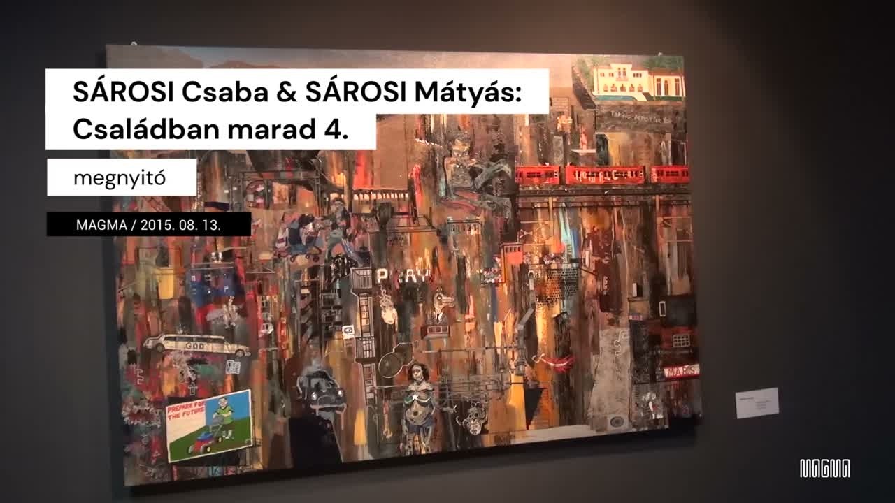 SÁROSI Csaba & SÁROSI Mátyás:Családban marad 4.TakiNG Action - megnyitó