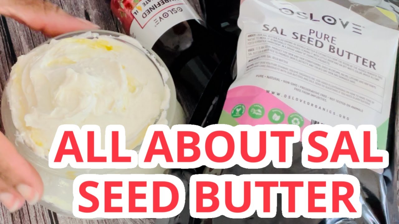 SAL SEED BUTTER: What you need to know.