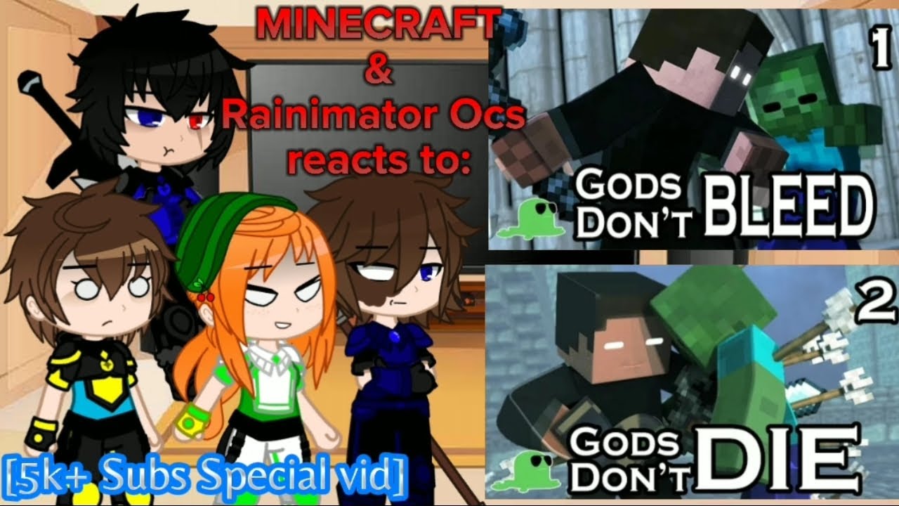 Minecraft & Rainimator Ocs reacts to 