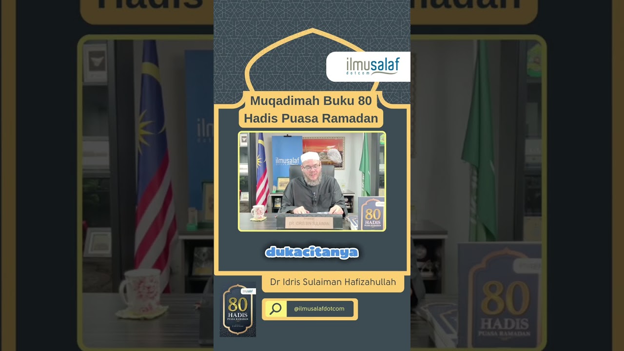 Muqadimah Buku 80 Hadis Puasa Ramadan | Dr Idris Sulaiman