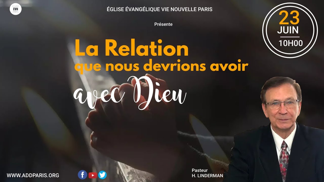 La relation que nous devrions avec Dieu - Pasteur Henry LINDERMAN