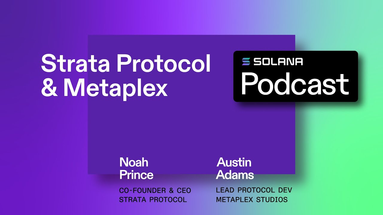 Strata Protocol & Metaplex Ep #68