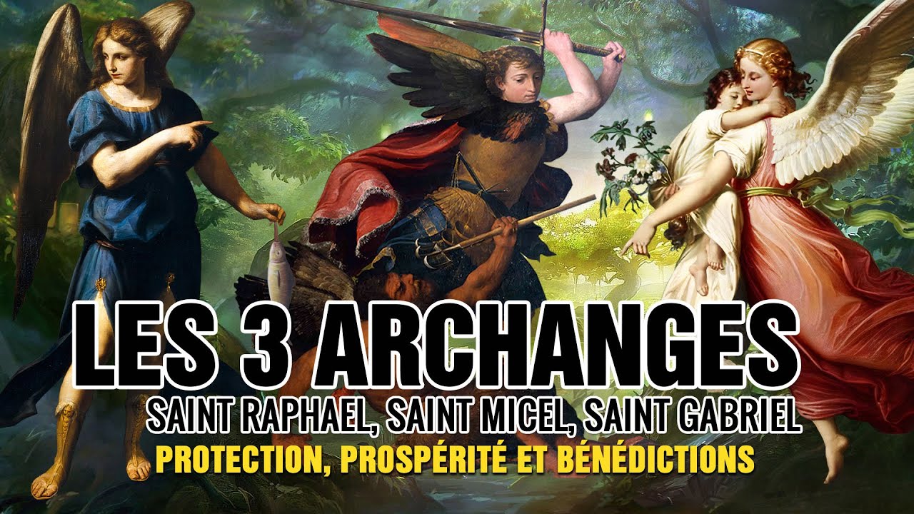 Prière aux ARCHANGES MICHEL, GABRIEL et RAPHAEL✨ Prière PUISSANTE de PROTECTION DIVINE 🙌🙌