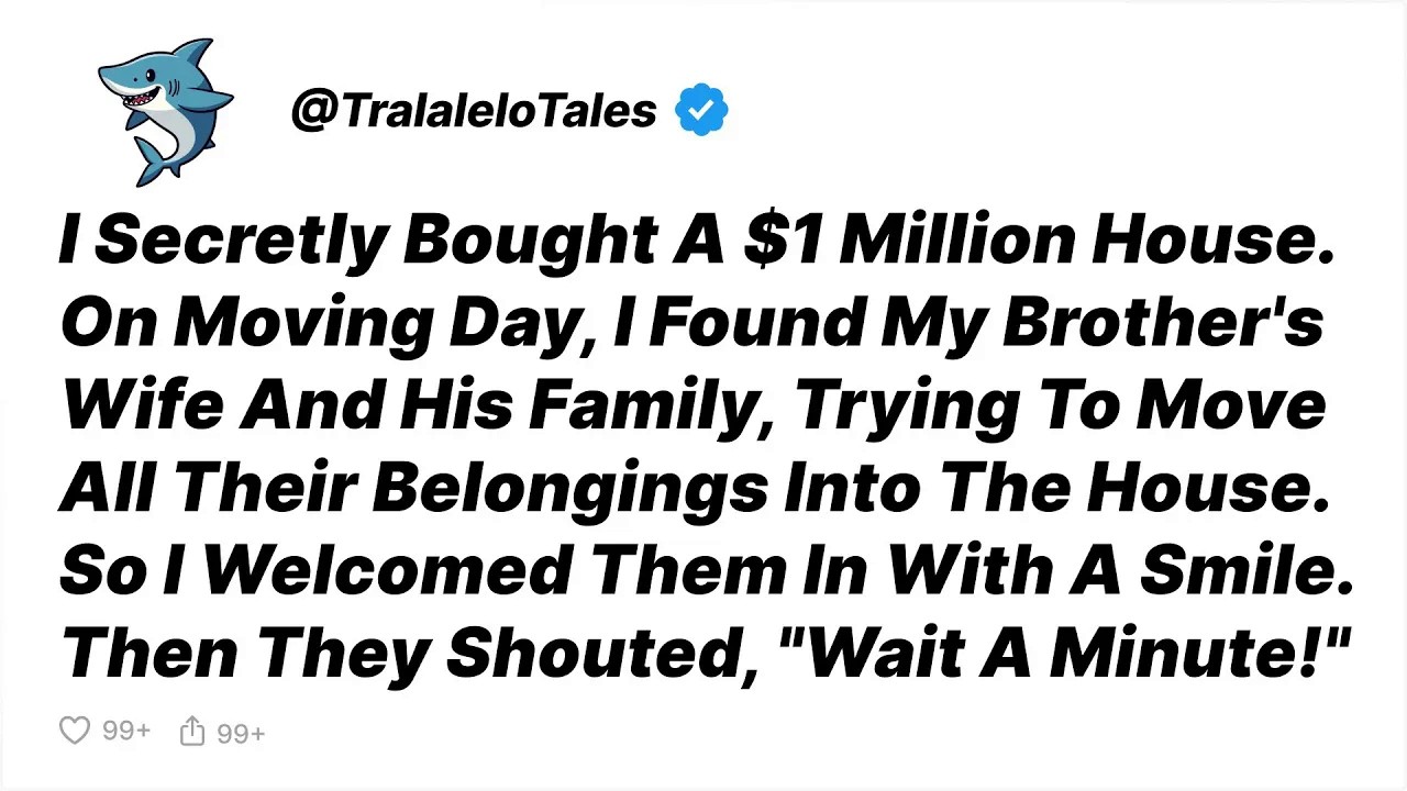 Brother's Family Moving Into My $1M House—I Smiled And Helped  Then Showed The Deed   Reddit Stor
