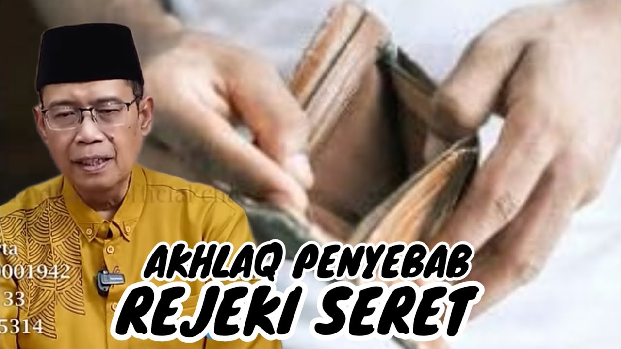 AKHLAQ PENYEBAB REJEKI SERET  || Penjelasan Ustadz Dhanu 