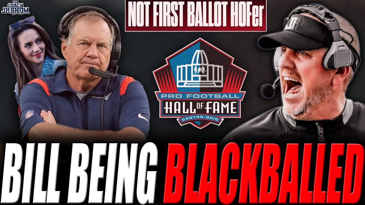 The Coach JB Show With Big Smitty | Bill Belichick NOT A First Ballot Hall Of Famer!