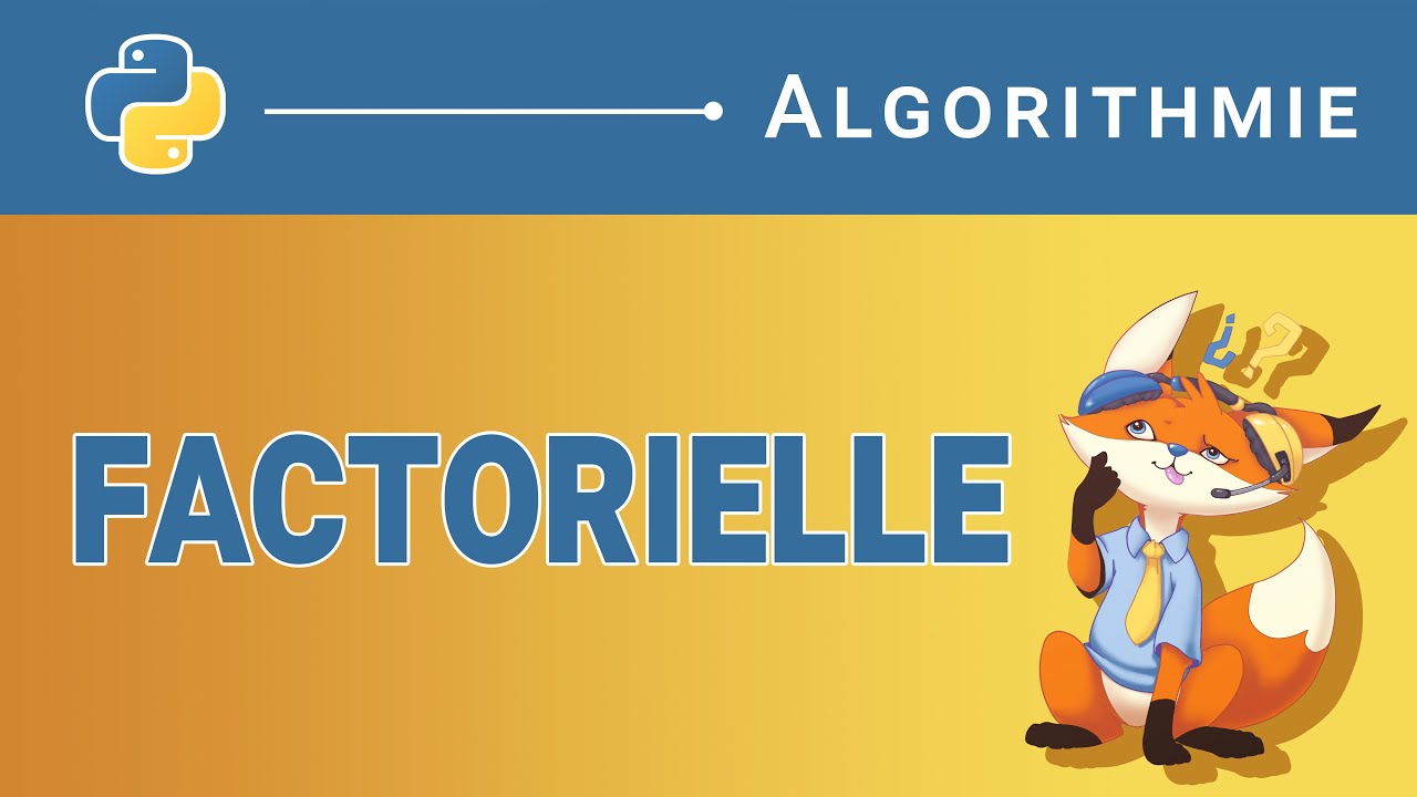[Algorithme] - 22. Factorielle [Python]