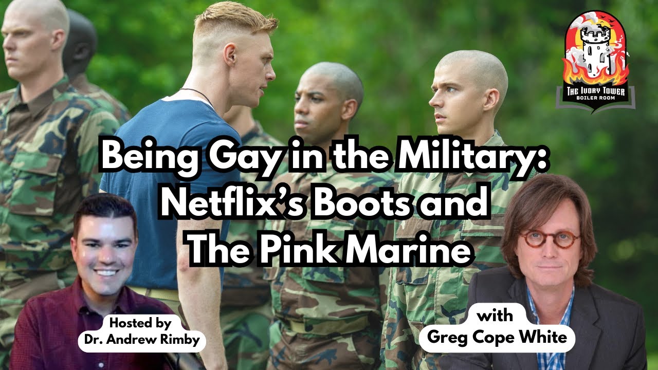 Being Gay in the Military: Netflix's Boots and The Pink Marine with Greg Cope White