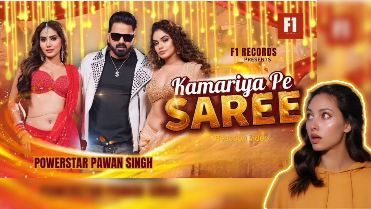 KAMARIYA PE SAREE Reaction | Pawan Singh New Song Reaction | F1 Records | Viral Bhojpuri Hit 2025