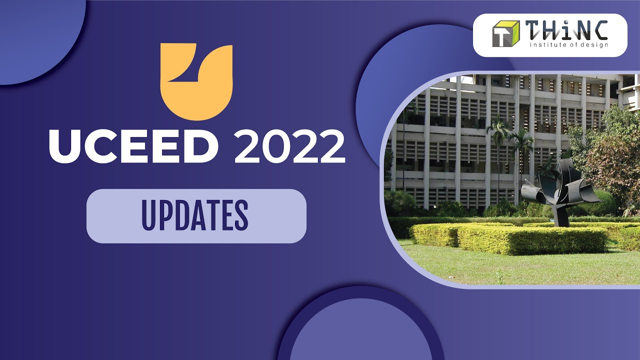 UCEED 2022 SCORECARD | IIT B.DES. REGISTRATION | B.DES ADMISSIONS OPEN 2022 | IIT UCEED LAST DATE