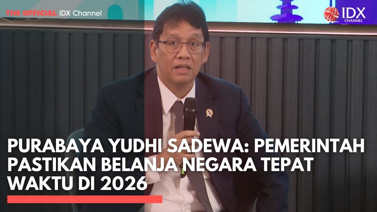 Purabaya Yudhi Sadewa: Pemerintah Pastikan Belanja Negara Tepat Waktu di 2026| 1ST SESSION CLOSING