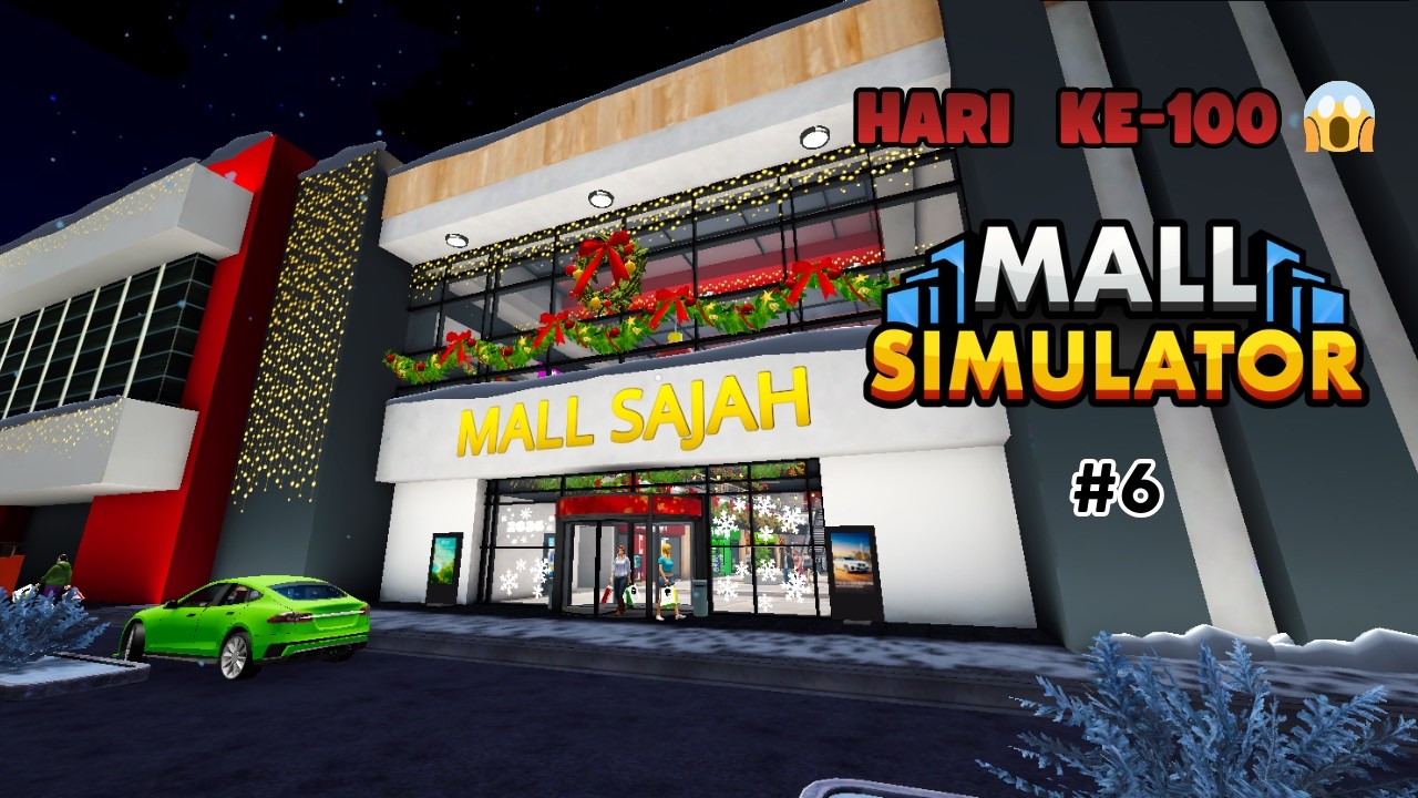 HARI KE-100 ! UPGRADE LISENSI TERBARU DAN PERBESAR MALL IMPIANKU | MALL SIMULATOR GAMEPLAY #6