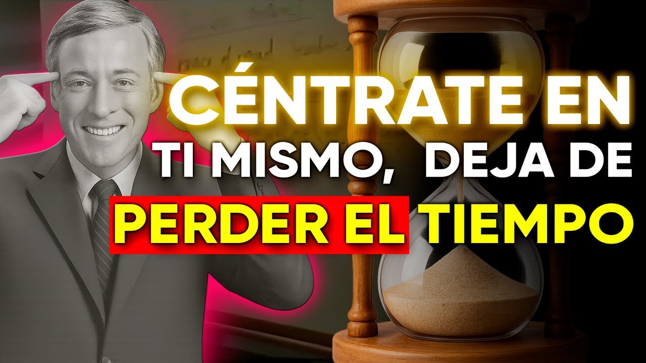 Tu Mejor Inversión Eres Tú: Deja de Perder el Tiempo 🧠🔥 | Brian Tracy