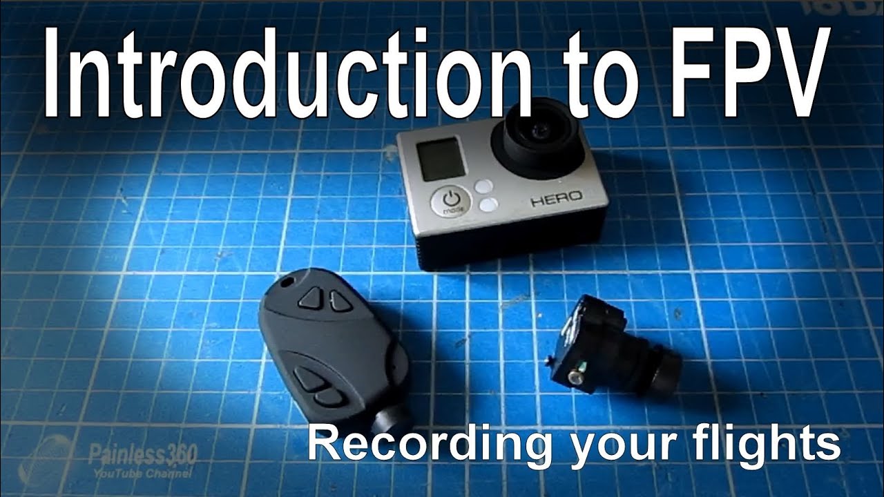 Introduction to FPV - Recording your flights