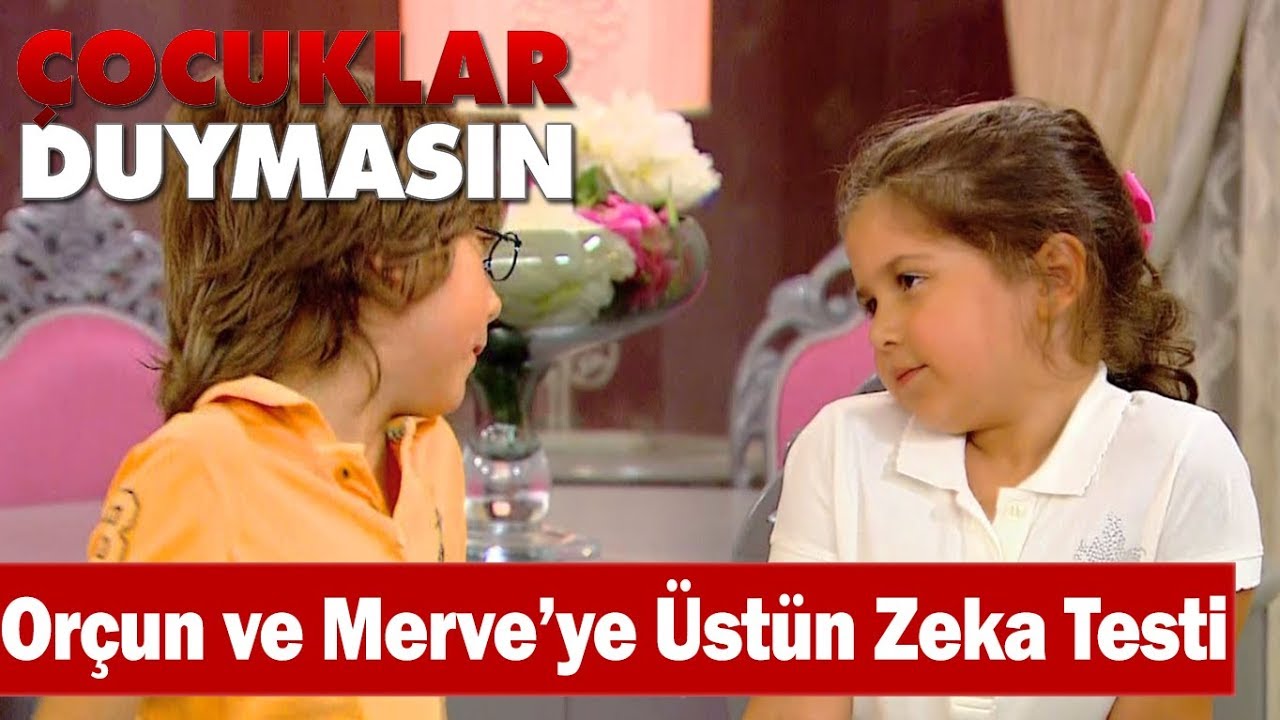 Orçun ve Merve'ye üstün zeka testi - Çocuklar Duymasın