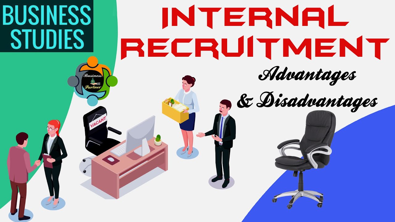 Internal Recruitment - Advantages and Disadvantages