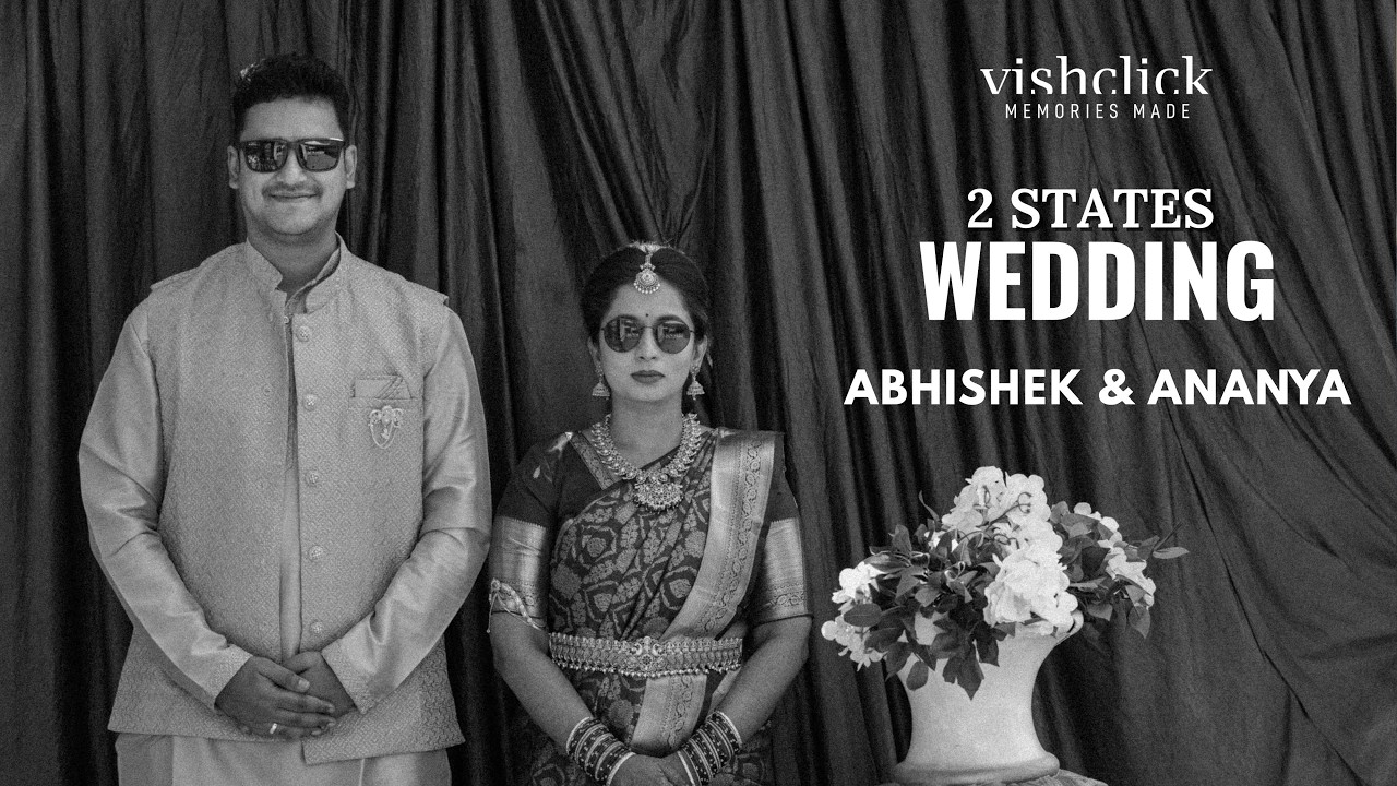 2 States Wedding | Abhishek & Ananya Wedding Film | VishClick