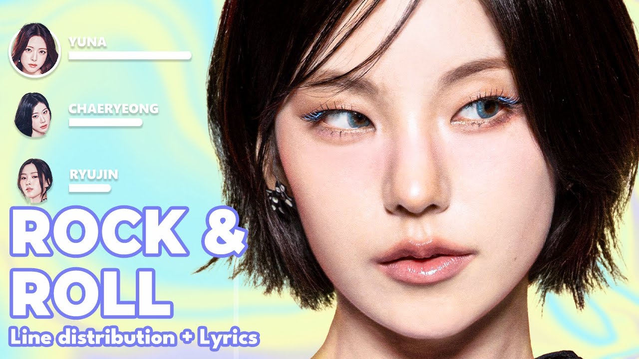 ITZY - ROCK & ROLL  - Line Distribution + Lyrics