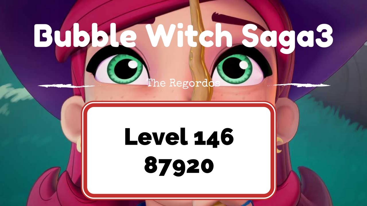 Bubble Witch 3 Level 146 87920 points No Boosters