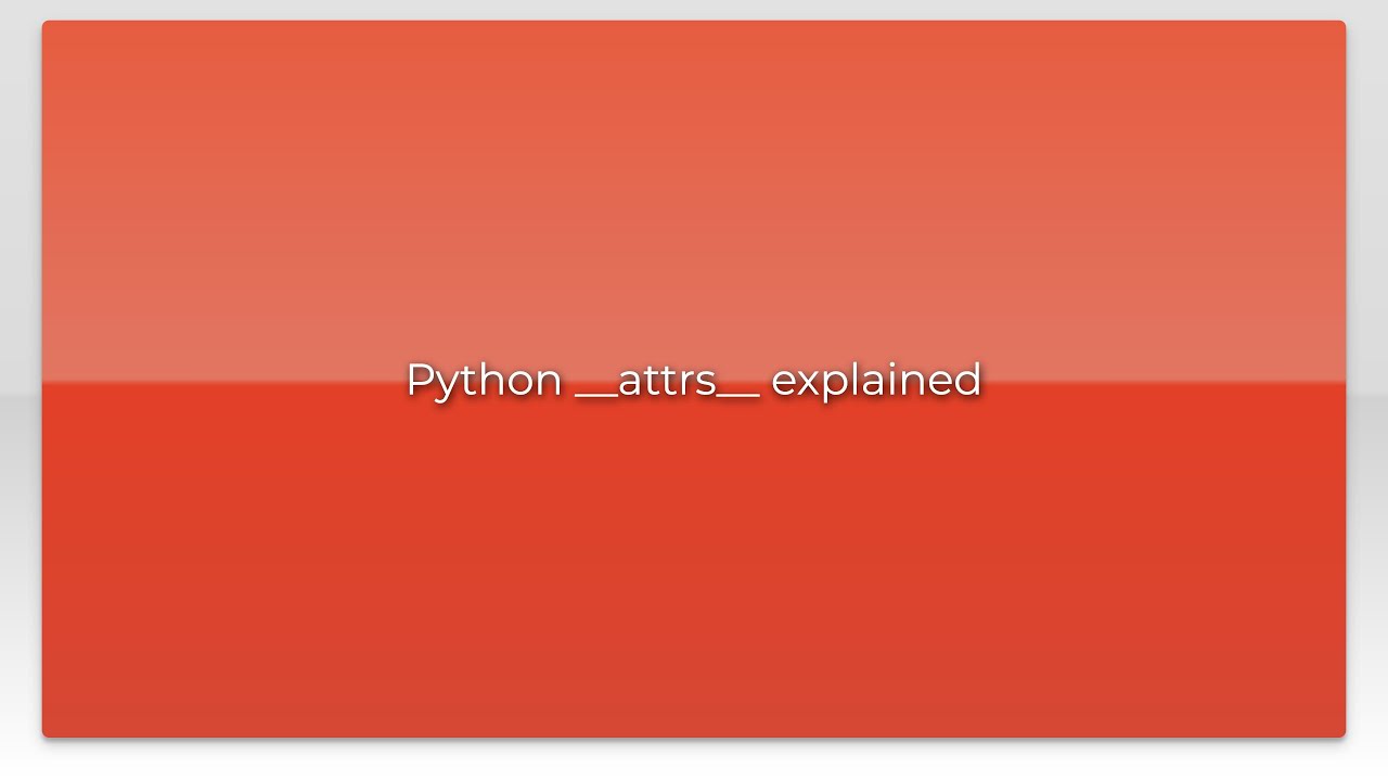 Python __attrs__ explained