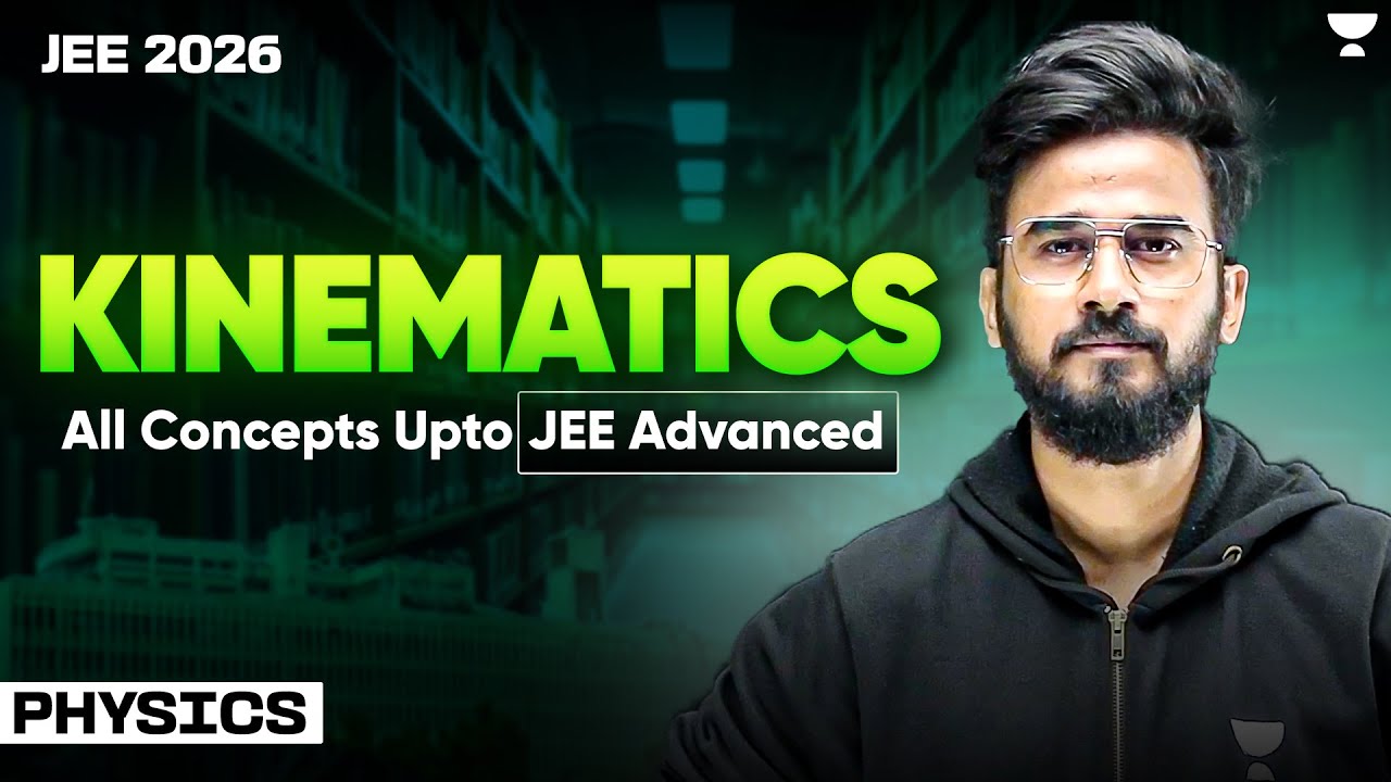 Kinematics Class 11 | One Shot in English | JEE Main & Advanced | JEE 2026