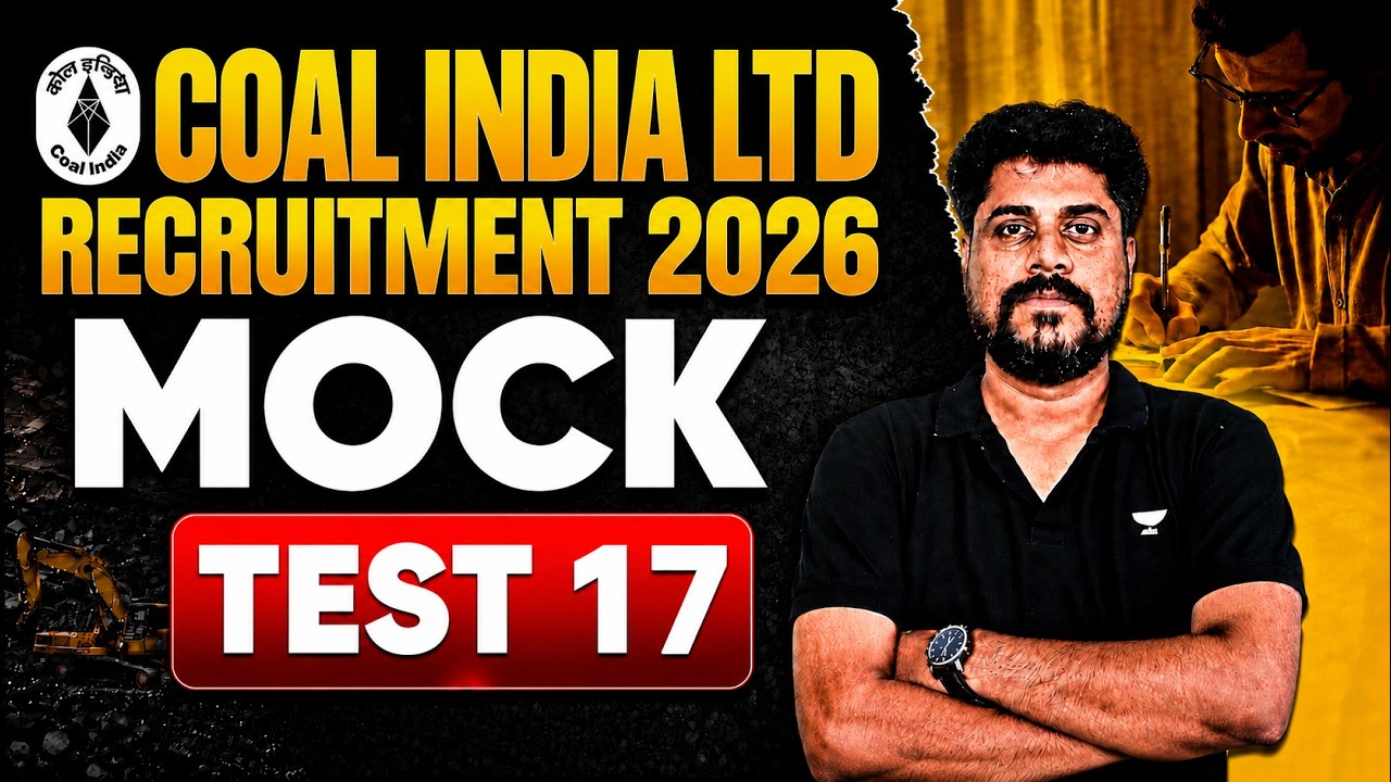 Coal India Ltd Recruitment 2026 | MOCK TEST 17 | Most Expected Questions | CIL Exam Preparation