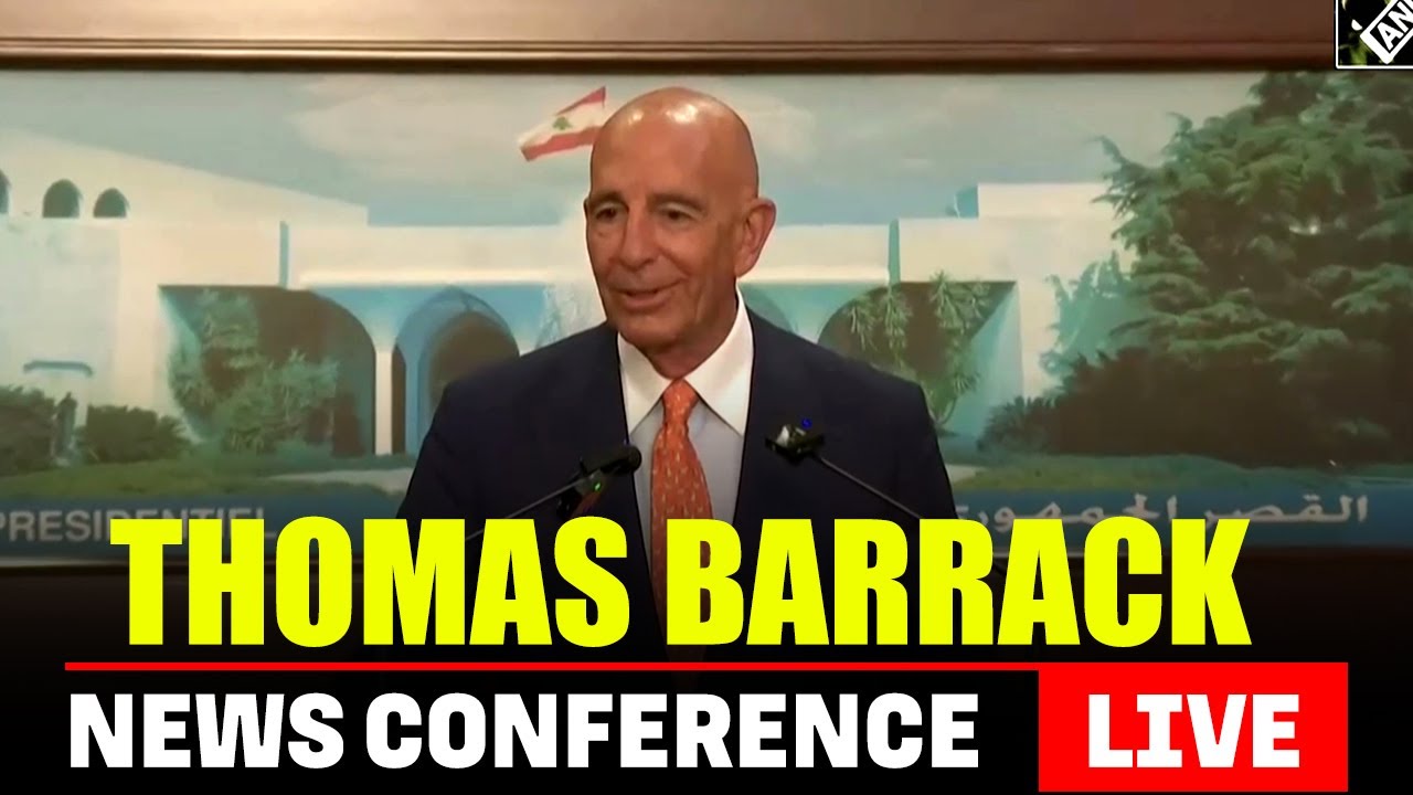 LIVE: U.S. special envoy Barrack holds a news conference after meeting Lebanese President Aoun