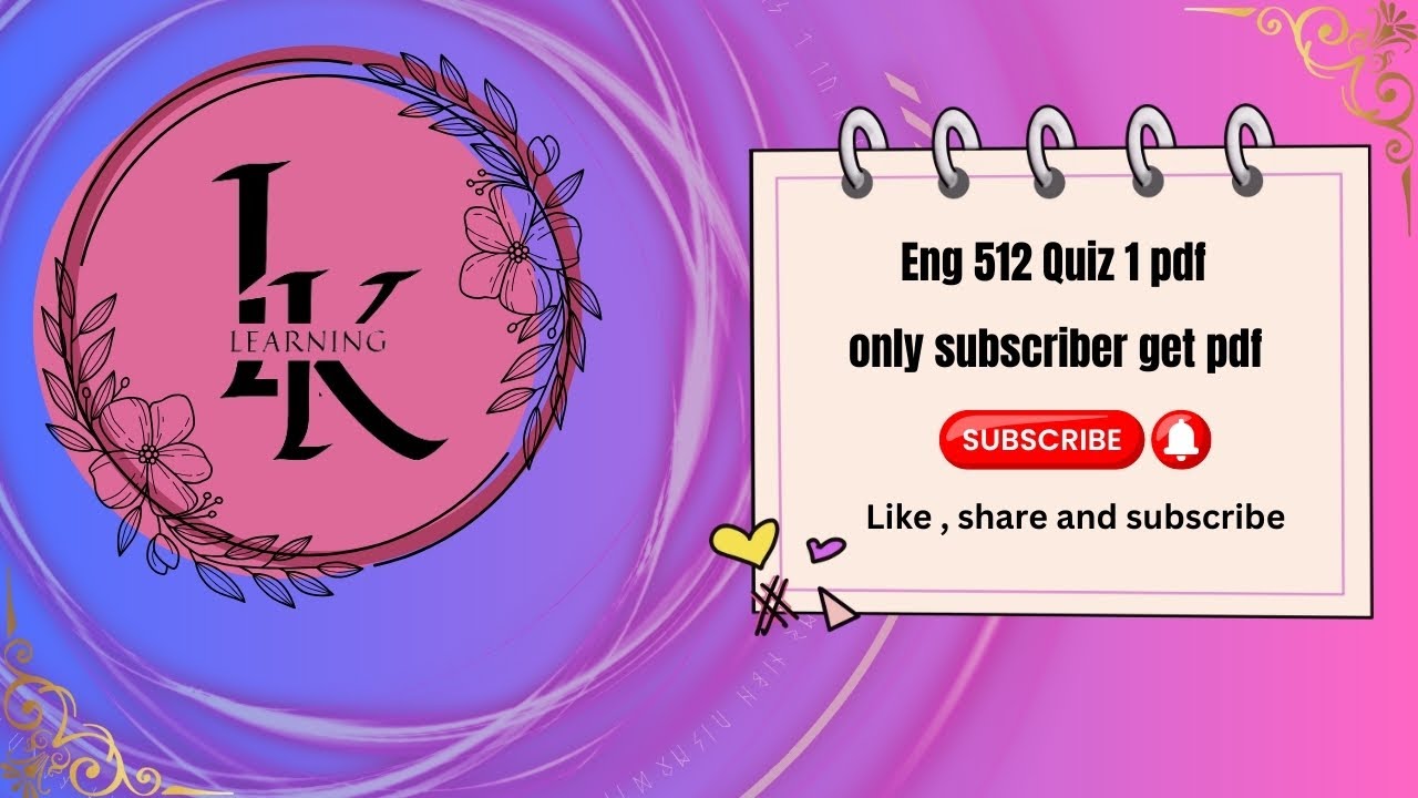 Eng 512 quiz 1 pdf November 2024 by l.k learning zone