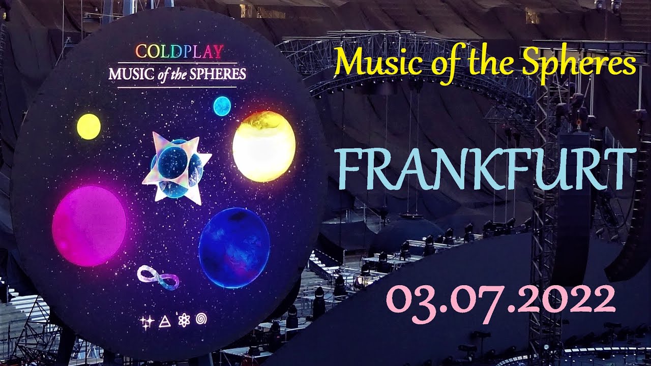 COLDPLAY Live @ Music of the Spheres Tour - Full Set - Frankfurt, 03.07.2022