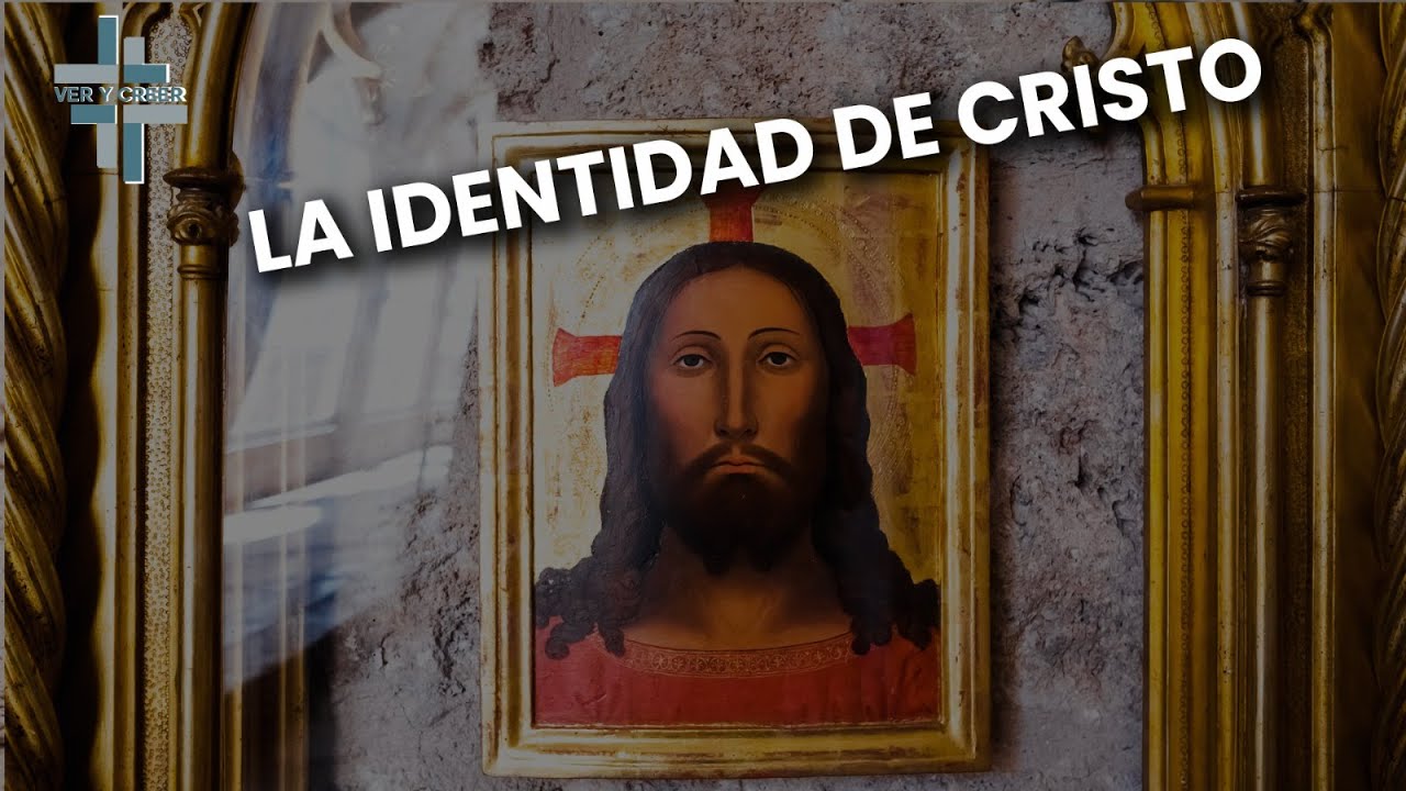 LA IDENTIDAD DE CRISTO