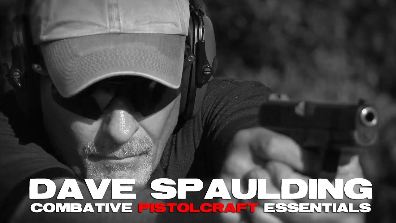 Make Ready With Dave Spaulding: Combative Pistolcraft Essentials