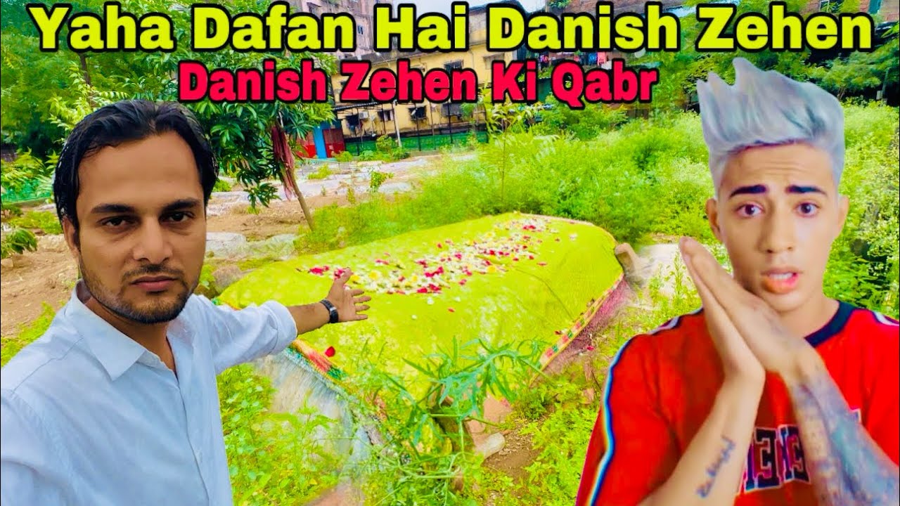 Danish Zehen Ki Qabr #kurlavlog #danishzehenvlogs @Danish Zehen