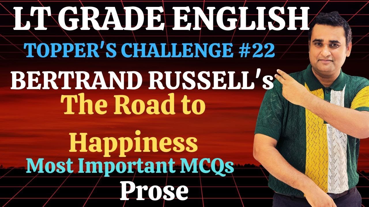 LT Grade English 2025🔥50+MCQs on Bertrand Russell’s The Road to Happiness | Rank 1 Toppers’ Session