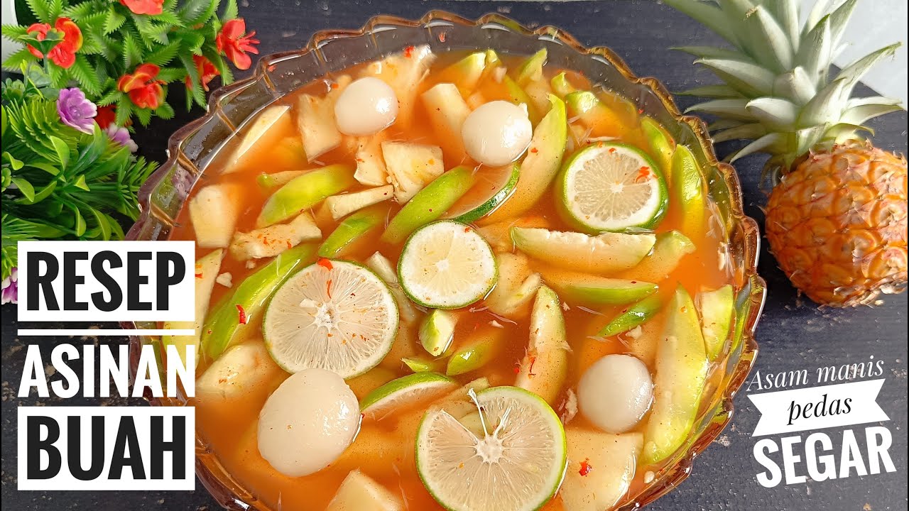 Resep Cara Membuat Asinan Buah Segar Asam Manis Pedas yang Bikin Ketagihan