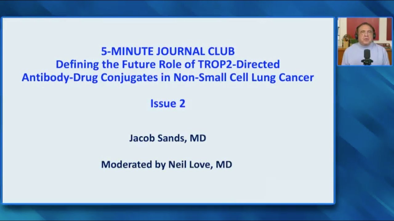 Defining the Future Role of TROP2-Directed Antibody-Drug Conjugates in Non-Small Cell Lung Cancer