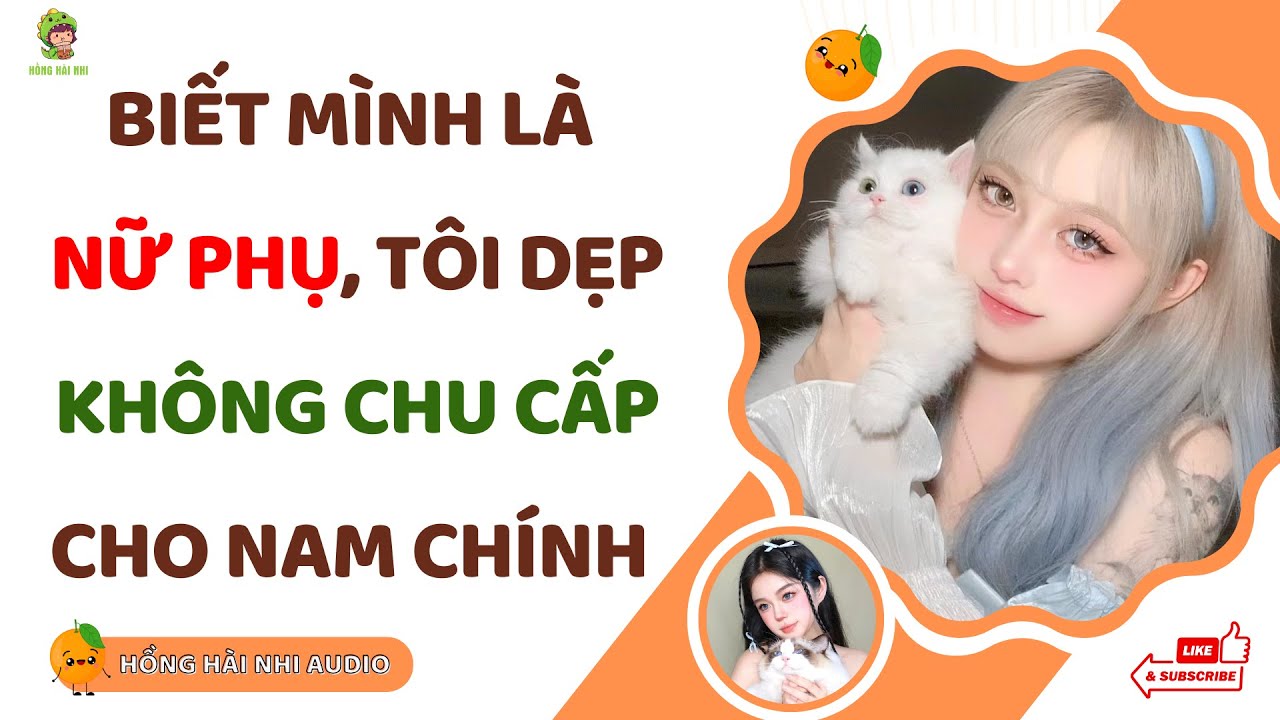 ( Audio Truyện ) Biết Mình Là Nữ Phụ, Tôi Dẹp Không Chu Cấp Cho Nam Chính | Truyện Hay