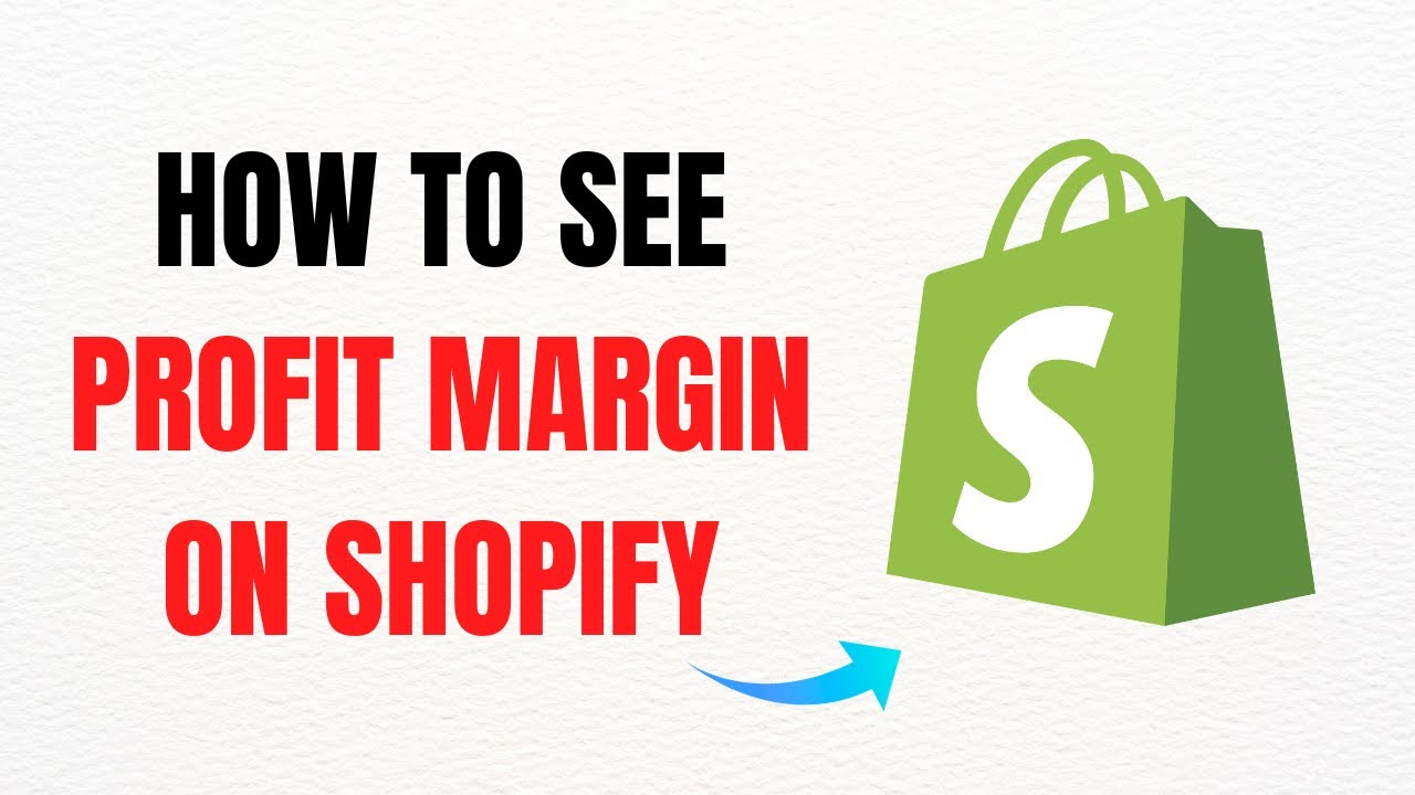 How to See Profit Margin on Shopify &ndash; Full Guide