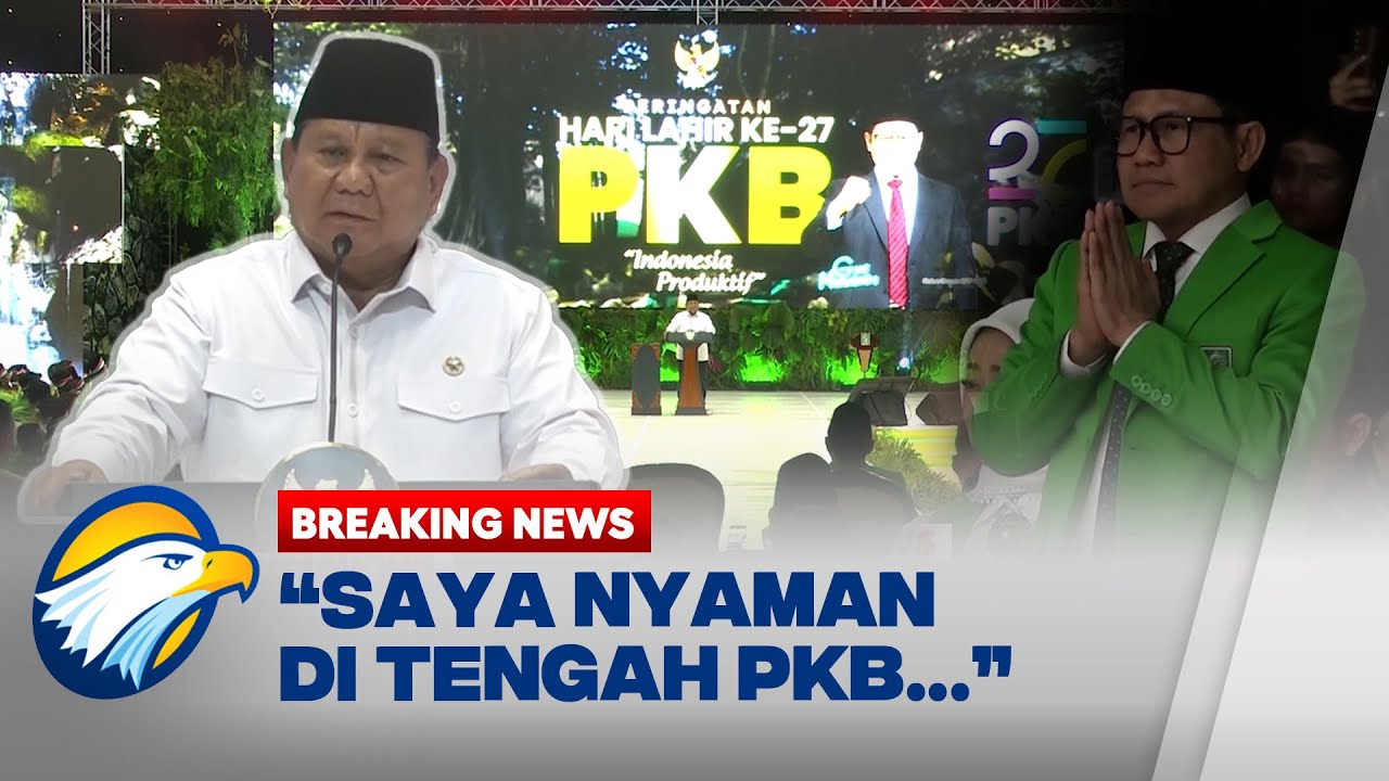 BREAKING NEWS - Presiden Prabowo Sampaikan Rasa Terima Kasih pada Partai PKB