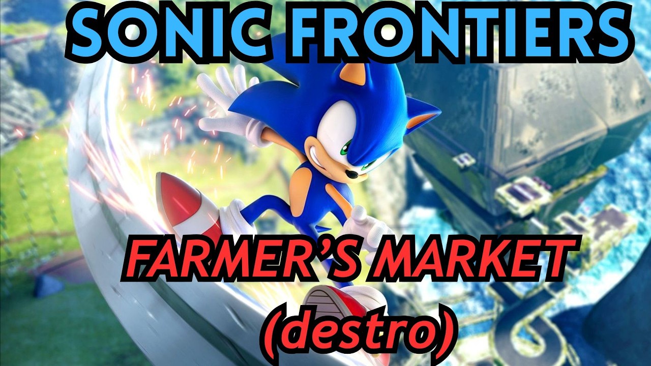 Sonic Frontiers Blind + Chill | Farmer's Market Plays