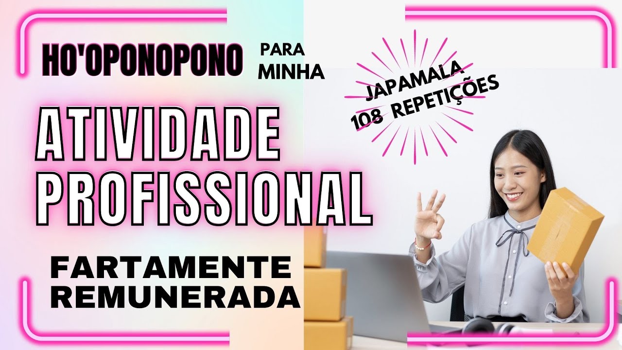 Ho'oponopono mágico ATIVIDADE FARTAMENTE REMUNERADA e Abençoada | Faça e ganhe dinheiro rápido.