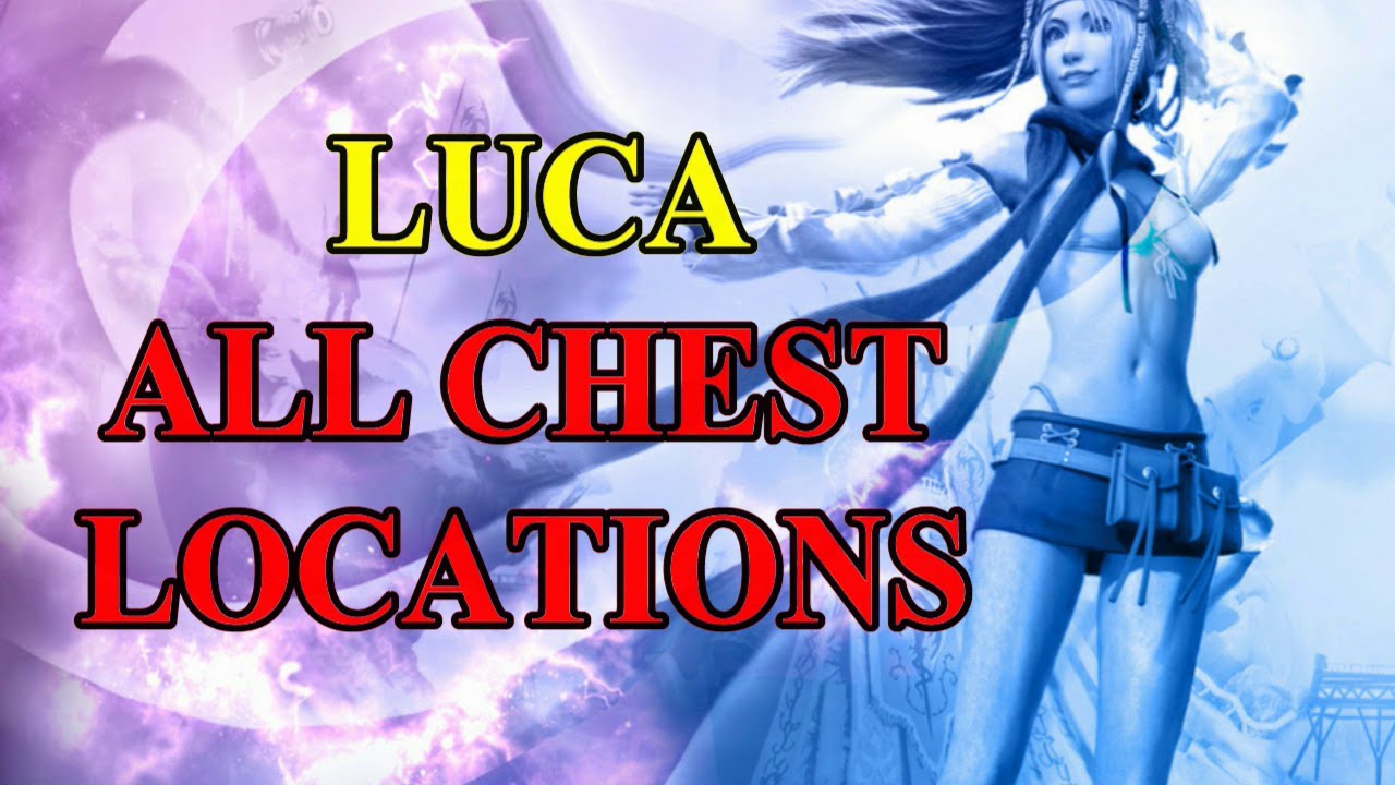 Final Fantasy X HD Remaster - All Chest Locations - Luca