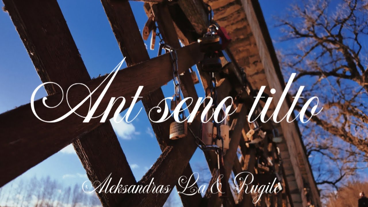 Aleksandras La & Rugilė - Ant seno tilto (NAUJIENA 2026)