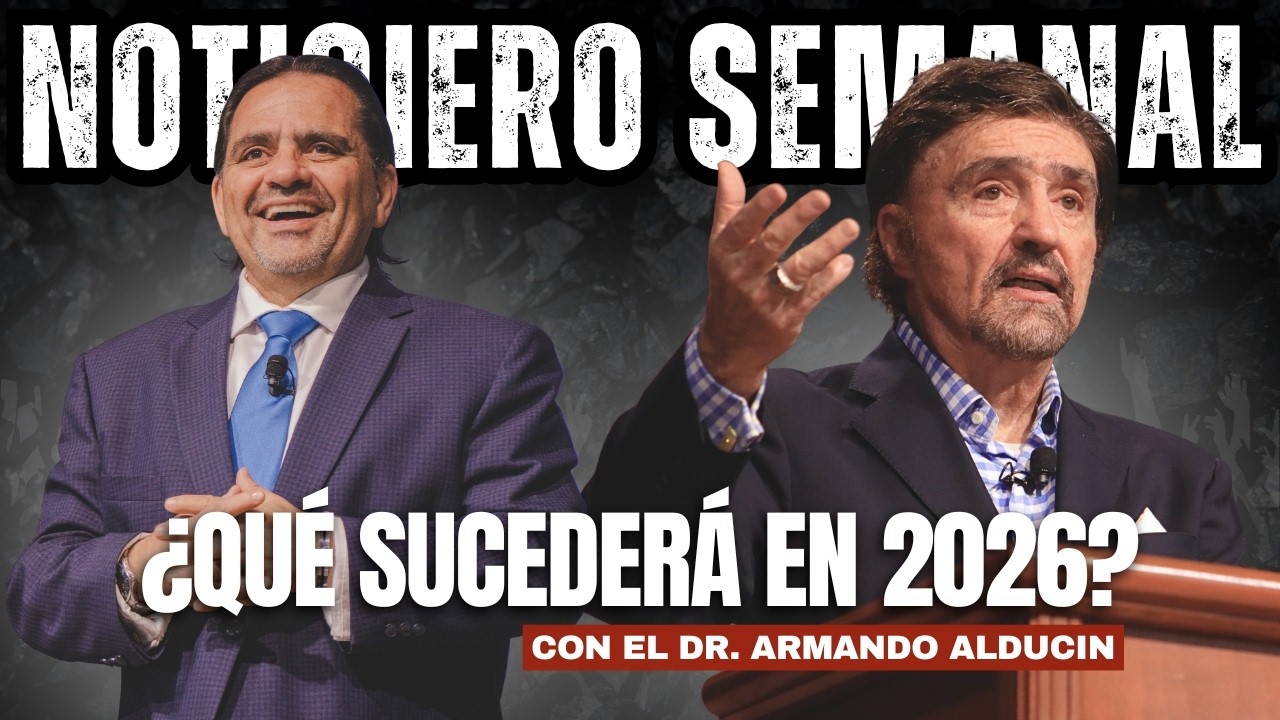 ANALIZAMOS el 2026 con ARMANDO ALDUCIN | PANORAMA PROFÉTICO | NOTICIERO SEMANAL de Alan Alducin